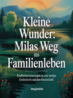 cover image of Kleine Wunder--Milas Weg ins Familienleben